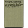 Report of the Congressional Committees Investigating the Iran- Contra Affair (Appendix B, Vol. 18); With Supplemental, Minority, and Additional door United States. Congress. House. Iran