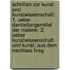 Schriften zur Kunst und Kunstwissenschaft: 1. Ueber Darstellungsmittel der Malerei. 2. Ueber Kunstwissenschaft und Kunst; aus dem Nachlass hrsg
