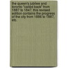 The Queen's Jubilee and Toronto "called back" from 1887 to 1847. This revised edition contains the progress of the city from 1886 to 1887, etc. door Conyngham Crawford. Taylor