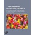 The Universal Anthology (Volume 30); A Collection of the Best Literature, Ancient, Medi Val and Modern, with Biographical and Explanatory Notes
