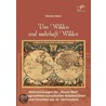 Von Wilden und wahrhaft Wilden: Wahrnehmungen der "Neuen Welt" in ausgewählten europäischen Reiseberichten und Chroniken des 16. Jahrhunderts by DésiréE. Eckert