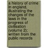 a History of Crime in England, Illustrating the Changes of the Laws in the Progress of Civilisation (Volume 2); Written from the Public Records