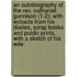 an Autobiography of the Rev. Nathaniel Gunnison (1-2); with Extracts from His Diaries, Scrap Books and Public Prints, with a Sketch of His Wife