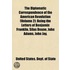the Diplomatic Correspondence of the American Revolution (Volume 2); Being the Letters of Benjamin Franklin, Silas Deane, John Adams, John Jay