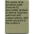 the Works of Dr. Jonathan Swift (Volume 5); Accurately Revised in Twelve Volumes, Adorned with Copper-Plates, with Some Account of the Author's
