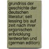 Grundriss Der Geschichte Der Deutschen Literatur; Seit Lessing Bis Auf  Zeit Nach Ihrer Organischen Entvicklung Lentworfen Und  (German Edition)