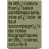 La Littï¿½Rature Franï¿½Aise Contemporaine. Xixe Siï¿½Cle: Le Tout Accompagnï¿½ De Notes Biographiques Et Littï¿½Raires, Volume 6