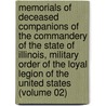 Memorials of Deceased Companions of the Commandery of the State of Illinois, Military Order of the Loyal Legion of the United States (Volume 02) door Military Order of the Loyal Illinois