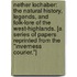 Nether Lochaber: the natural history, legends, and folk-lore of the West-Highlands. [A series of papers reprinted from the "Inverness Courier."]