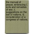 The Manual Of Peace, Embracing I. Evils And Remedies Of War, Ii. Suggestions On The Law Of Nations, Iii. Consideration Of A Congress Of Nations.