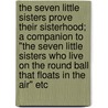The Seven Little Sisters Prove Their Sisterhood; A Companion To "The Seven Little Sisters Who Live On The Round Ball That Floats In The Air" Etc door Jane Andrews