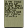 Va-yikra : Leviticus : Das dritte Buch Moscheh : der Text, die Ubertragung, die ausführliche Erläuterung nebst vielen englischen Holzschnitten door Philippson
