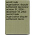World Trade Organization: Dispute Settlement Decisions: October 31, 2000 - December 19, 2000 (World Trade Organization Dispute Settlement Decisi