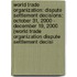 World Trade Organization: Dispute Settlement Decisions: October 31, 2000 - December 19, 2000 (World Trade Organization Dispute Settlement Decisi