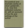 the Poetical and Dramatic Works of Oliver Goldsmith, M.B. Now First Collected (Volume 2); with an Account of the Life and Writings of the Author by Oliver Goldsmith