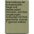 Beschreibung Der Kurbaierischen Haupt-Und Residenzstadt München: Und Ihrer Umgebungen, Verbunden Mit Ihrer Geschichte, Volume 1 (German Edition)