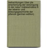 Betrachtungen Über Die Erscheinung Der Verjüngung in Der Natur: Insbesondere in Der Lebens- Und Bildungsgeschichte Der Pflanze (German Edition) door Braun Alexander
