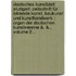 Deutsches Kunstblatt Stuttgart: Zeitschrift Für Bildende Kunst, Baukunst Und Kunsthandwerk : Organ Der Deutschen Kunstvereine &. &., Volume 2...
