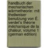 Handbuch Der Mechanischen Wärmetheorie: Mit Theilweiser Benutzung Von É. Verdet's Théorie Méchanique De La Chaleur, Volume 1 (German Edition)