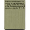 Historical and architectural Notices of Mayfield Palace ... Partly read at the meeting of the Sussex Archæological Society, ... October 3, 1848. door Henry Rosehurst Hoare