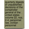 Quarterly Digests of Unpublished Decisions of the Comptroller General of the United States Volume 22, Nos. 2-4; Personnel Law, Civilian Personnel door United States General Section