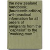 The New Zealand Handbook; (Fourteenth Edition) With Practical Information For All Orders Of Emigrants From The "Capitalist" To The "Working Man." door Books Group