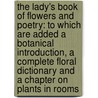 The lady's book of flowers and poetry: to which are added a botanical introduction, a complete floral dictionary and a chapter on plants in rooms door Lucy Hooper