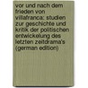Vor Und Nach Dem Frieden Von Villafranca: Studien Zur Geschichte Und Kritik Der Politischen Entwickelung Des Letzten Zeitdrama's (German Edition) by Marggraff Rudolf