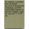 An Original, Compiled and Corrected Account of Burgoyne's Campaign, and the Memorable Battles of Bemis's Heights, Sept. 19. and Oct. 7, 1777, Etc. door John Burgoyne