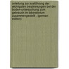 Anleitung Zur Ausführung Der Wichtigsten Bestimmungen Bei Der Boden-Untersuchung Zum Gebrauch Im Laboratorium Zusammengestellt . (German Edition) door Frühling Robert