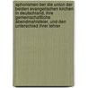 Aphorismen Ber Die Union Der Beiden Evangelischen Kirchen In Deutschland, Ihre Gemeinschaftliche Abendmahlsfeier, Und Den Unterschied Ihrer Lehrer door Karl Gottlieb Bretschneider