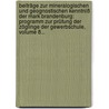 Beiträge Zur Mineralogischen Und Geognostischen Kenntniß Der Mark Brandenburg: Programm Zur Prüfung Der Zöglinge Der Gewerbschule, Volume 8... door Karl Friedrich Von Klöden