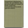 Biographisch-Literärisches Lexikon Der Schriftsteller Des Grossherzogthums Hessen Im Ersten Viertel Des Neunzehnten Jahrhunderts (German Edition) door Eduard Scriba Heinrich