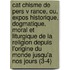 Cat Chisme de Pers V Rance, Ou, Expos Historique, Dogmatique, Moral Et Liturgique de La Religion Depuis L'Origine Du Monde Jusqu'a Nos Jours (3-4)