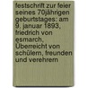 Festschrift Zur Feier Seines 70Jährigen Geburtstages: Am 9. Januar 1893, Friedrich Von Esmarch, Überreicht Von Schülern, Freunden Und Verehrern door Onbekend