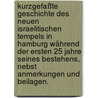 Kurzgefaßte Geschichte des neuen Israelitischen Tempels in Hamburg während der ersten 25 Jahre seines Bestehens, nebst Anmerkungen und Beilagen. door Gotthold Salomon