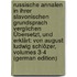 Russische Annalen in Ihrer Slavonischen Grundsprach Verglichen Übersetzt, Und Erklärt: Von August Ludwig Schlözer, Volumes 3-4 (German Edition)
