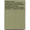 Studien in Der Romanisch-Kanonistischen Wirthschafts- Und Rechtslehre: Bis Gegen Ende Des Siebenzehnten Jahrhunderts, Volumes 1-2 (German Edition) door Endemann Wilhelm