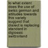 To what extent does the use of Swiss German and attitudes towards this variety suggest that dialect is replacing standard in diglossic Switzerland