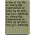 a Day of My Life; Or, Every-Day Experiences at Eton, by an Eton Boy [G.N. Bankes] Or, Every-Day Experiences at Eton, by an Eton Boy [G.N. Bankes].