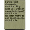 Bundle: Field: Discovering Statistics Using Spss 3e + Wagner: Using Ibm(r) Spss(r) Statistics For Research Methods And Social Science Statistics 4e by William E. Wagner