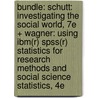Bundle: Schutt: Investigating The Social World, 7e + Wagner: Using Ibm(r) Spss(r) Statistics For Research Methods And Social Science Statistics, 4e door Russell K. Schutt