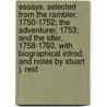 Essays. Selected From the Rambler, 1750-1752; the Adventurer, 1753; and the Idler, 1758-1760. With Biographical Introd. and Notes by Stuart J. Reid by Samuel Johnson