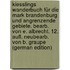Kiesslings Wanderbuch für die Mark Brandenburg und angrenzende Gebiete. Bearb. von E. Albrecht. 12. Aufl. Neubearb. von B. Graupe (German Edition)