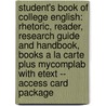 Student's Book of College English: Rhetoric, Reader, Research Guide and Handbook, Books a la Carte Plus Mycomplab with Etext -- Access Card Package door Harvey S. Wiener