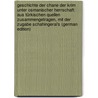 Geschichte Der Chane Der Krim Unter Osmanischer Herrschaft: Aus Türkischen Quellen Zusammengetragen, Mit Der Zugabe Schahingerai's (German Edition) door Hammer-Purgstall Joseph