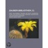 Zauber-Bibliothek (1); Oder, Von Zauberei, Theurgie Und Mantik, Zauberern, Hexen, Und Hexenprocessen, D Monen, Gespenstern, Und Geistererscheinungen