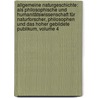 Allgemeine Naturgeschichte: Als Philosophische Und Humanitätswissenschaft Für Naturforscher, Philosophen Und Das Hoher Gebildete Publikum, Volume 4 door Maximilian Perty