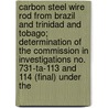 Carbon Steel Wire Rod from Brazil and Trinidad and Tobago; Determination of the Commission in Investigations No. 731-Ta-113 and 114 (Final) Under the door United States Commission