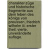 Charakter-züge Und Historische Fragmente Aus Dem Leben Des Königs Von Preussen, Friedrich Wilhelm Iii. Erster Theil. Vierte, Unveränderte Auflage. by Eylert